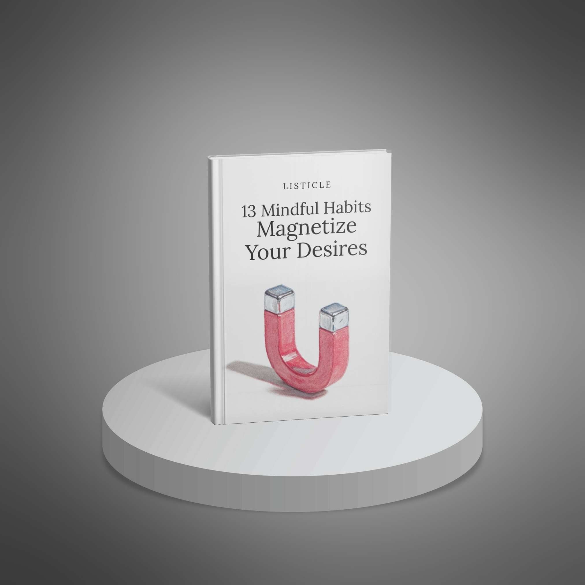 13 Mindful Habits That Magnetize Your Desires