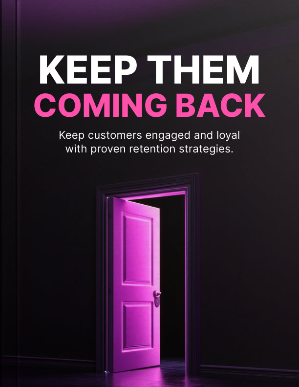 Keep Them Coming Back