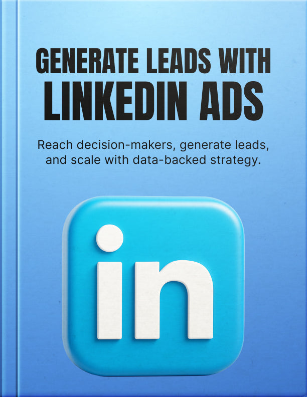 Lead Generation with LinkedIn Ads