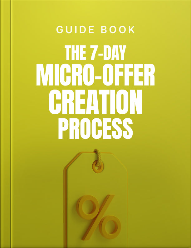 The 7-Day Micro-Offer Creation Process