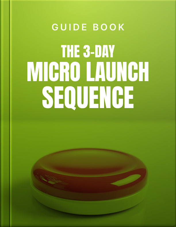 The 3-Day Micro Launch Sequence