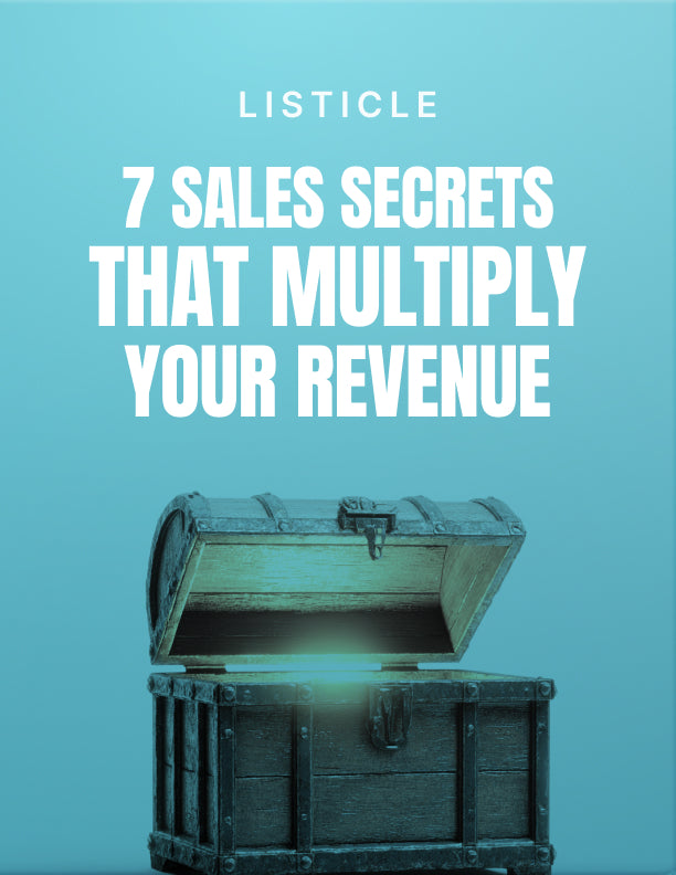 7 Sales Secrets That Multiply Your Revenue