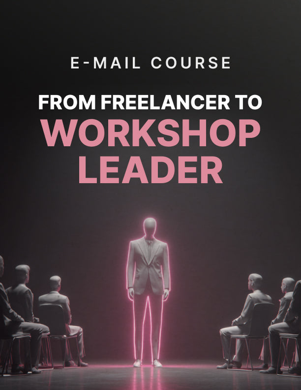 From Freelancer to Workshop Leader
