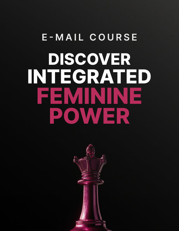 Discover Integrated Feminine Power