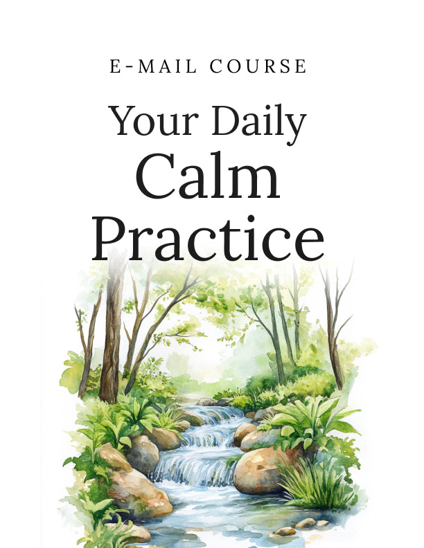 Your Daily Calm Practice