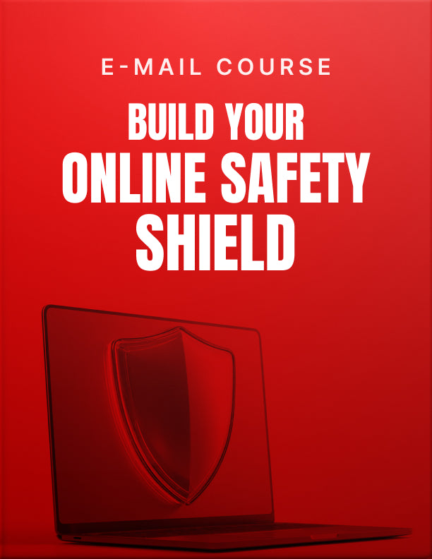Build Your Online Safety Shield