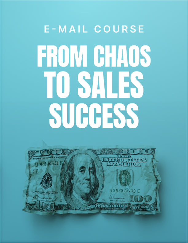 From Chaos to Sales Success