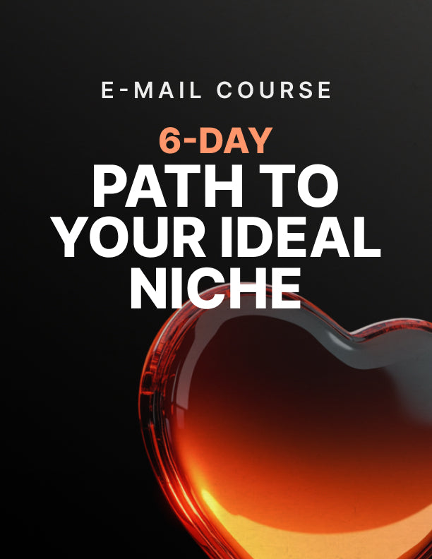 6-Day Path to Your Ideal Niche
