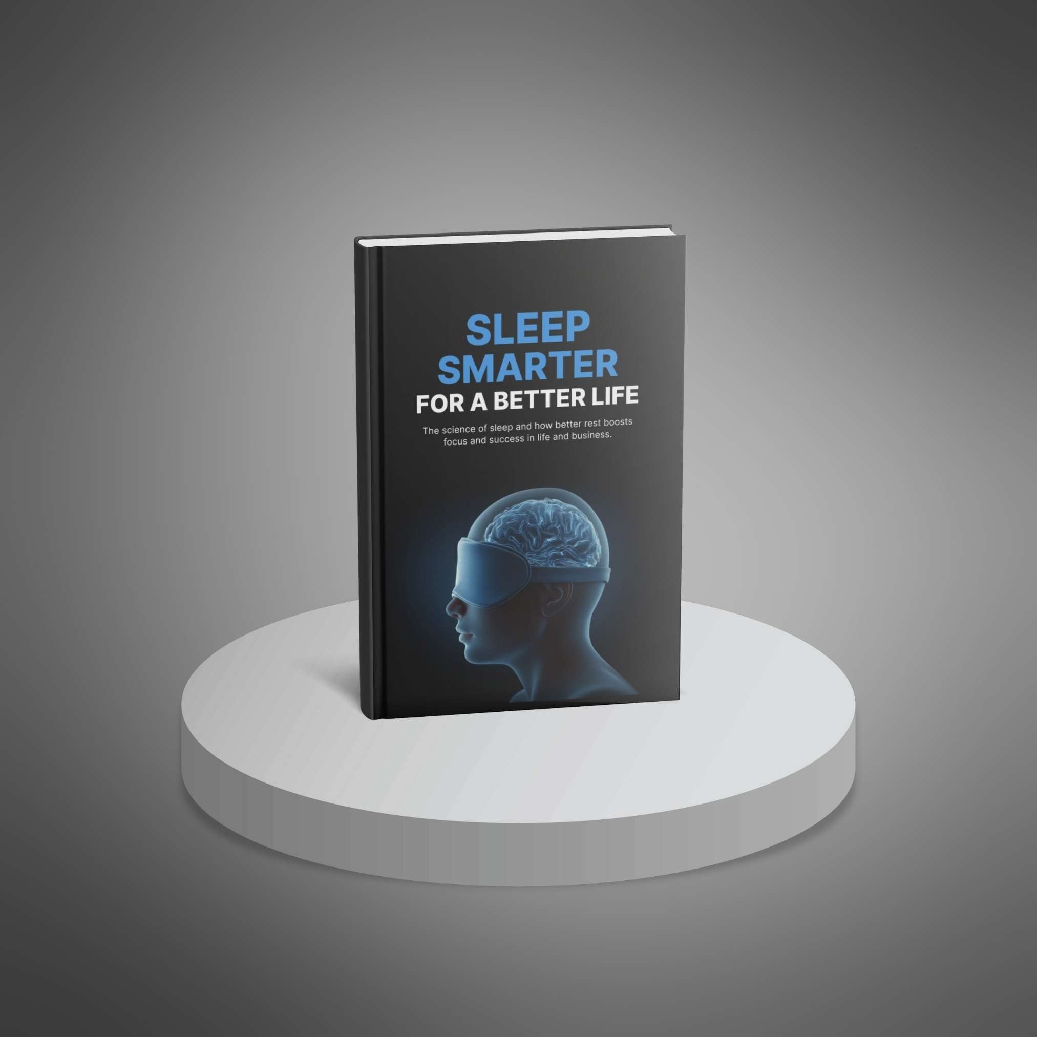 Sleep Smarter for a Better Life