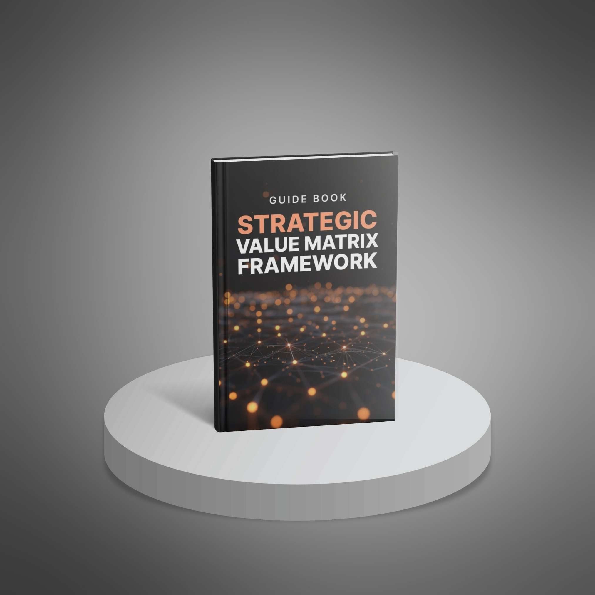 Strategic Value Matrix Framework