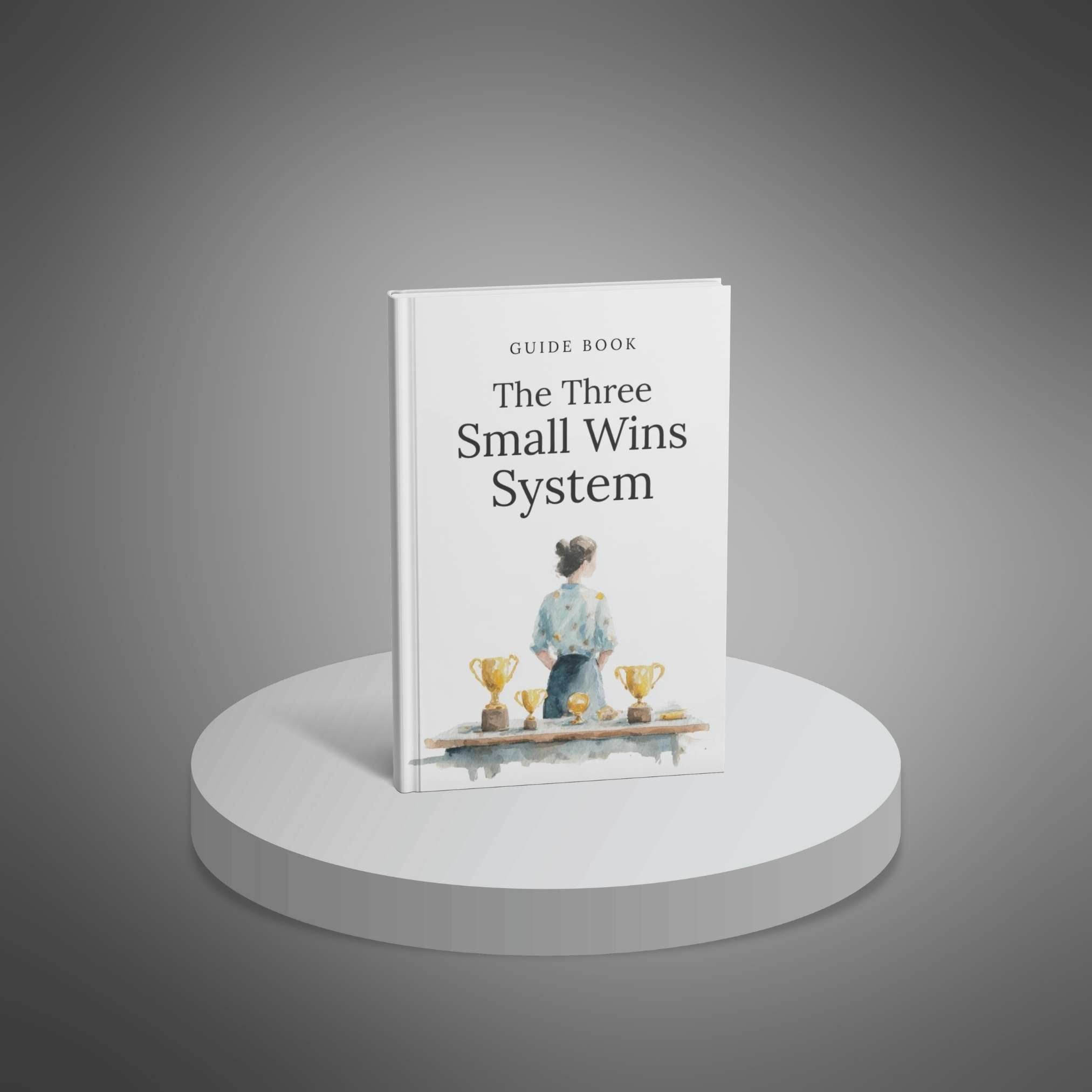 The Three Small Wins System