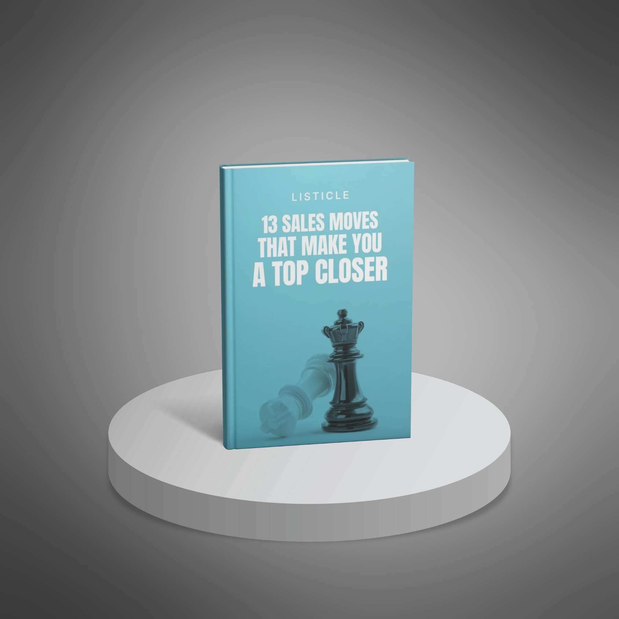 13 Sales Moves That Make You A Top Closer
