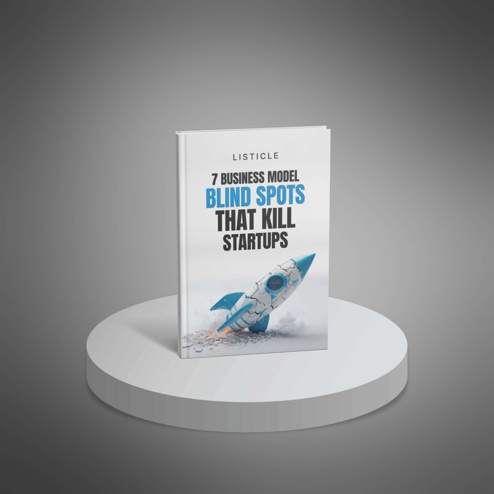 7 Business Model Blind Spots That Kill Startups