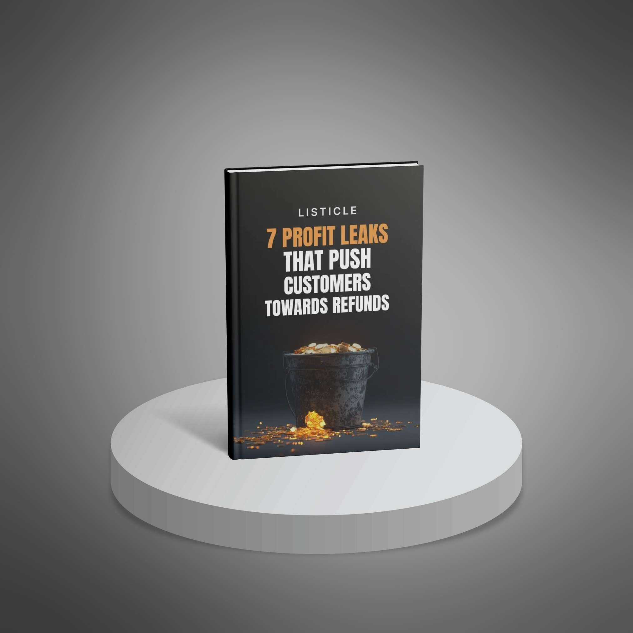 7 Profit Leaks That Push Customers Toward Refunds