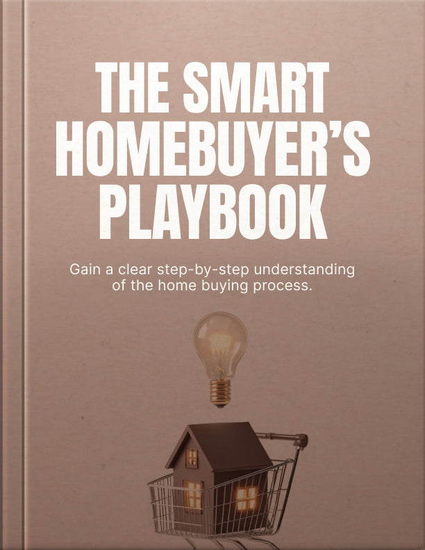 The Smart Homebuyer’s Playbook