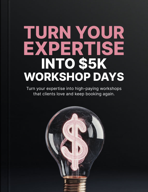 Turn Your Expertise Into $5K Workshop Days