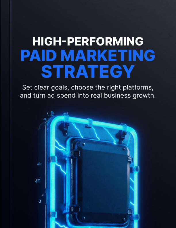 High-Performing Paid Marketing Strategy