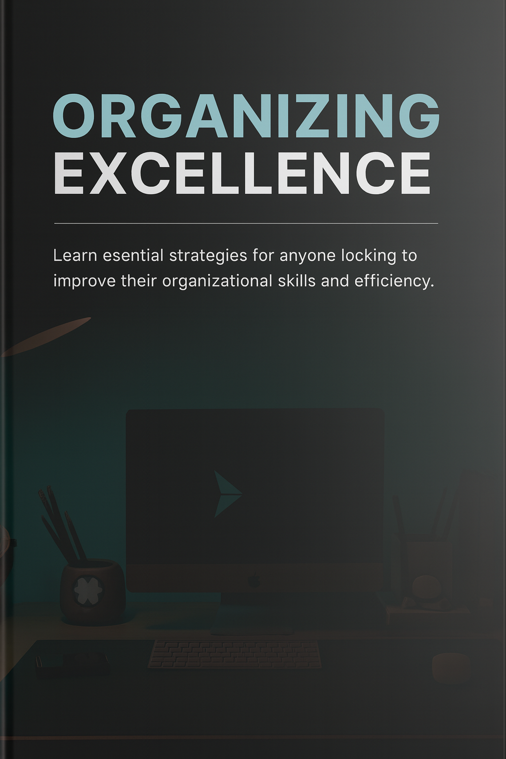 Organizing Excellence