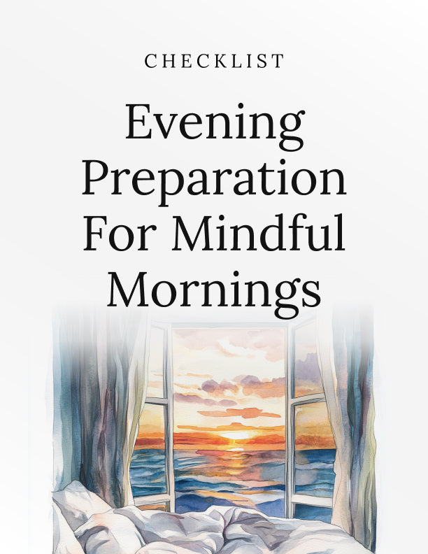 Evening Preparation for Mindful Mornings