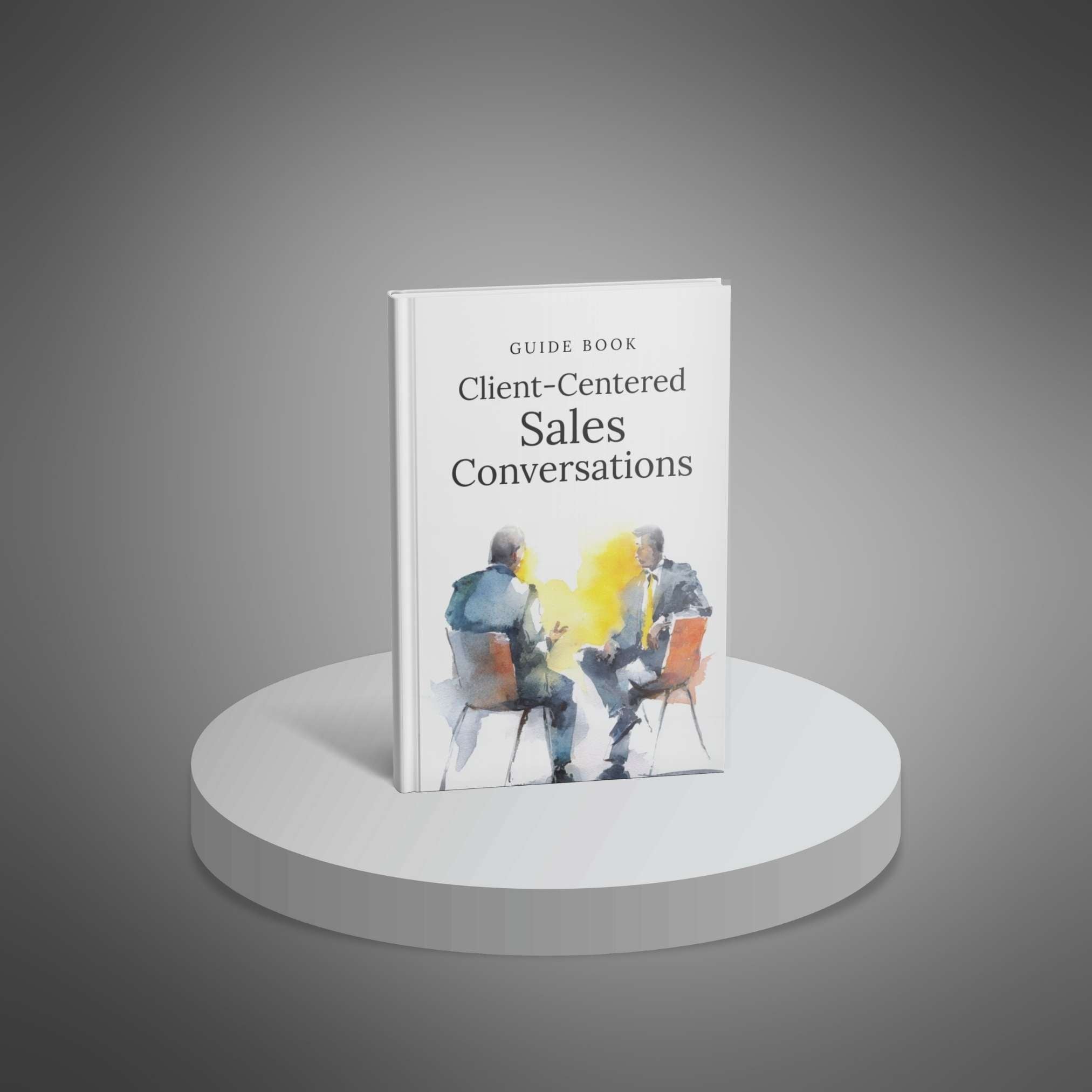 Client-Centered Sales Conversations