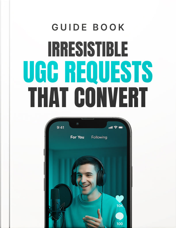 Irresistible UGC Requests That Convert