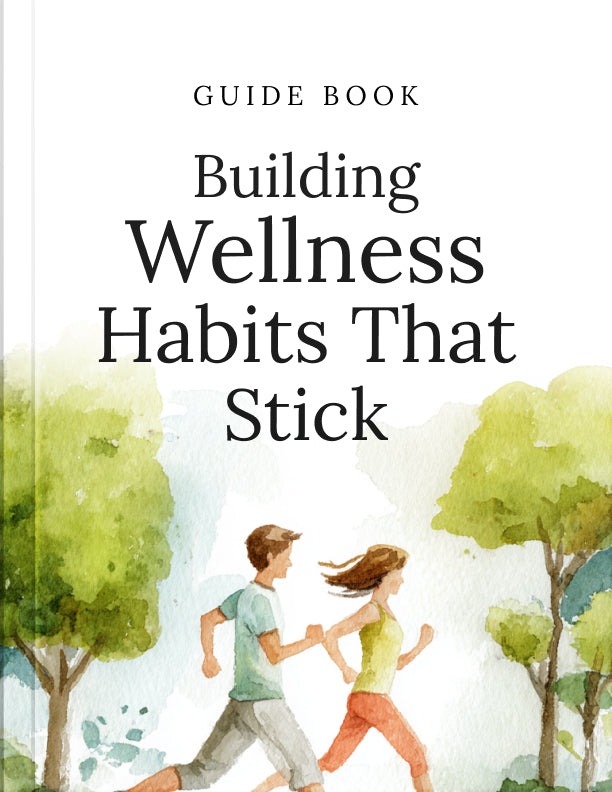 Building Wellness Habits That Stick