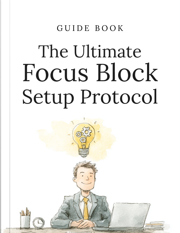 The Ultimate Focus Block Setup Protocol