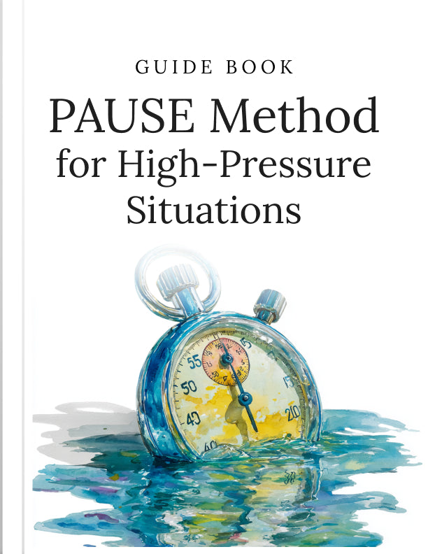 The PAUSE Method for High-Pressure Situations