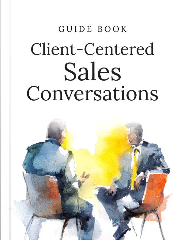 Client-Centered Sales Conversations