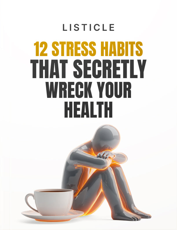 12 Stress Habits That Secretly Wreck Your Health