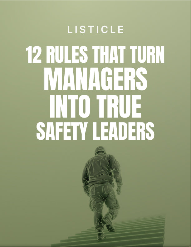 12 Rules That Turn Managers Into True Safety Leaders