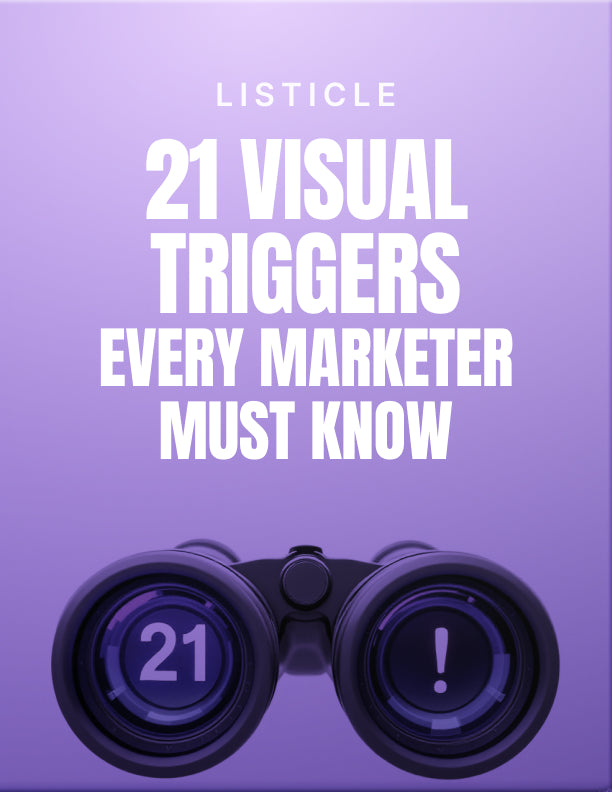 21 Visual Triggers Every Marketer Must Know