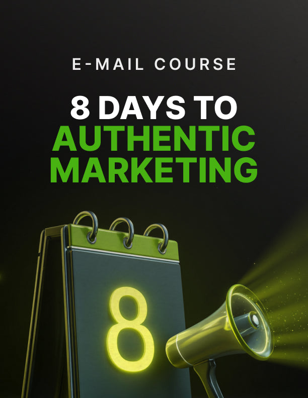 8 Days to Authentic Marketing