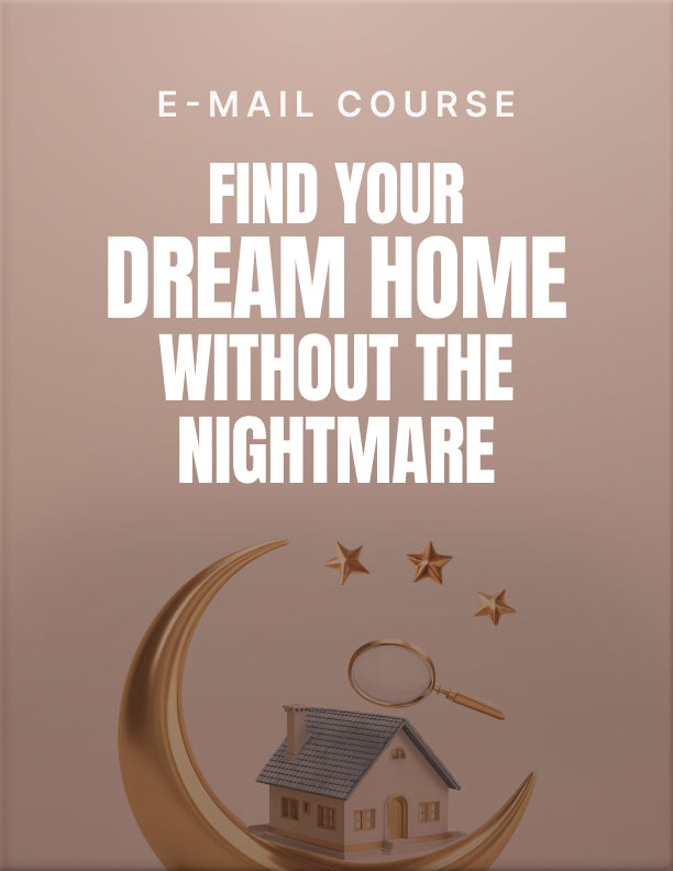 Find Your Dream Home Without the Nightmare