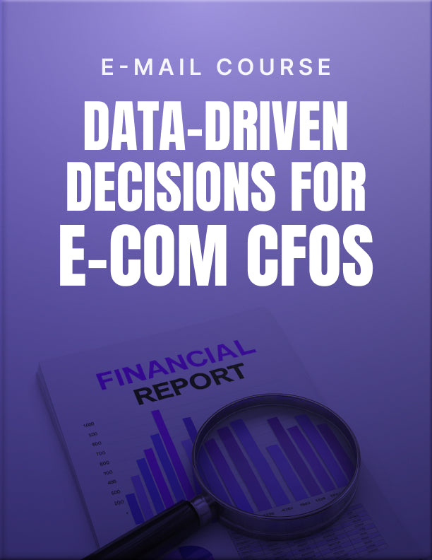 Data-Driven Decisions for E-Commerce CFOs