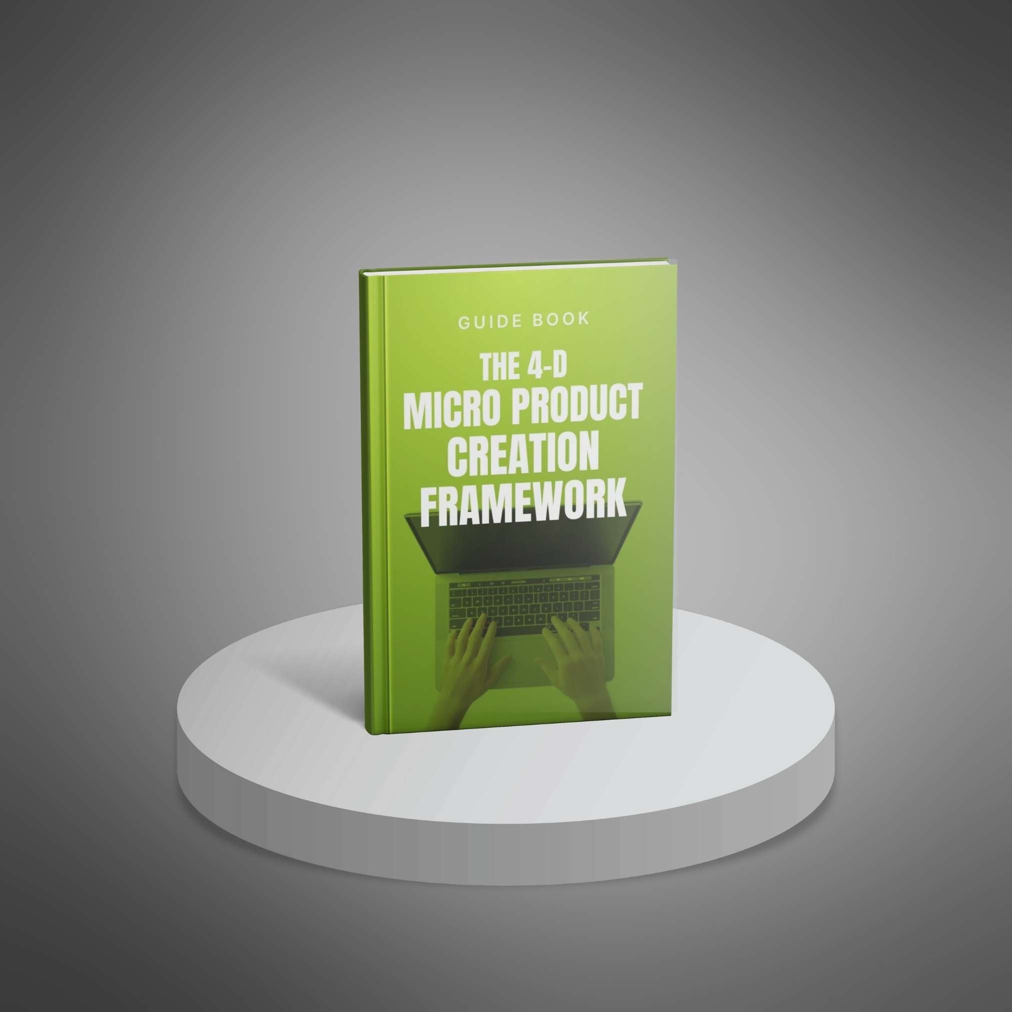 The 4-D Micro Product Creation Framework