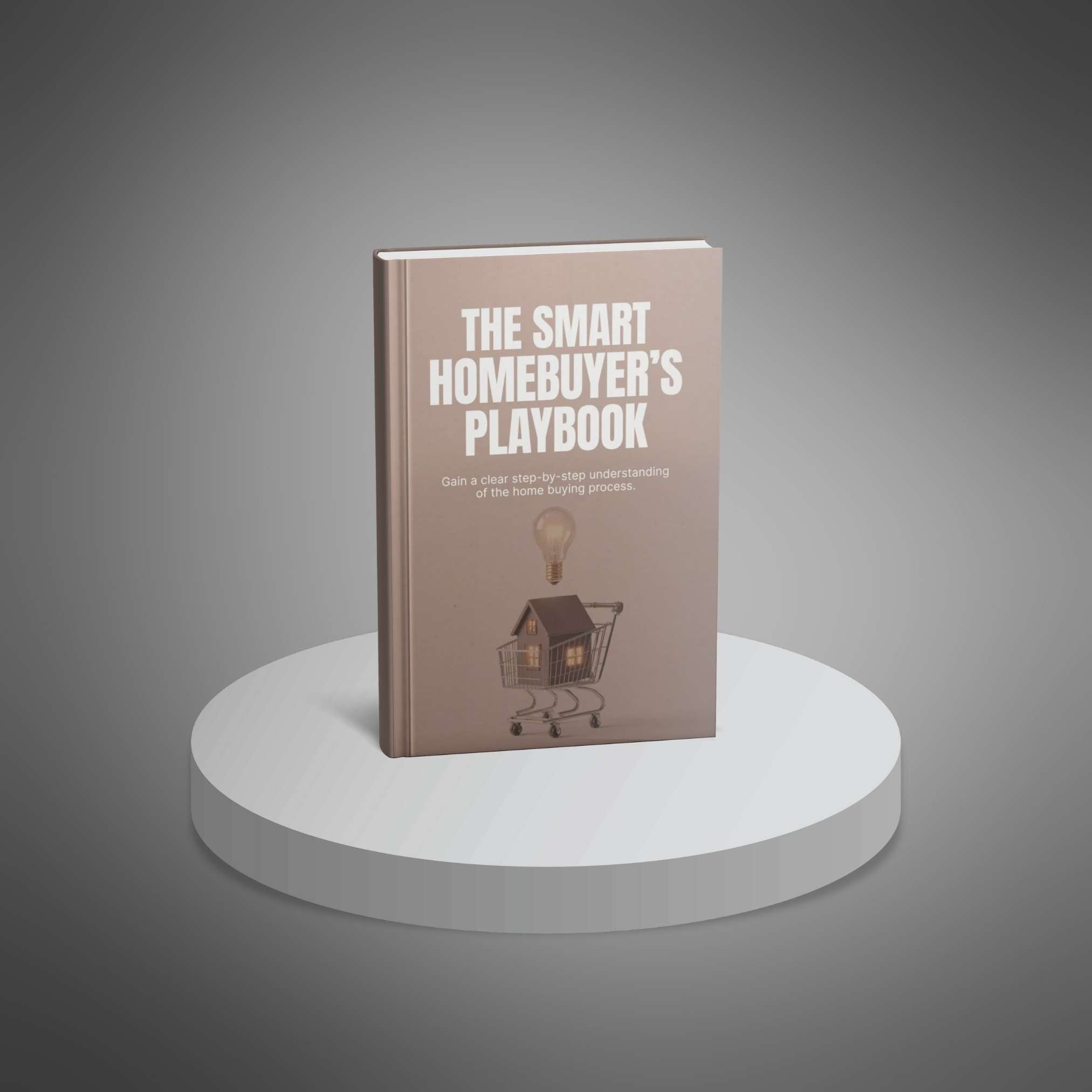 The Smart Homebuyer’s Playbook